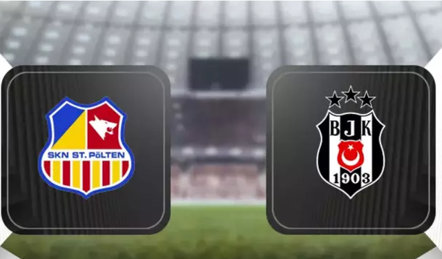 Beşiktaş St. Pölten maçı ne zaman, saat kaçta ve hangi kanalda?